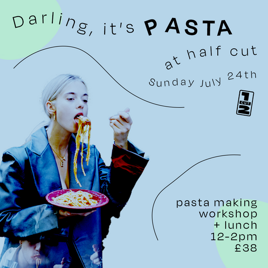 Darling, It's Pasta - Pasta Making Workshop with Egle Loit 24/7