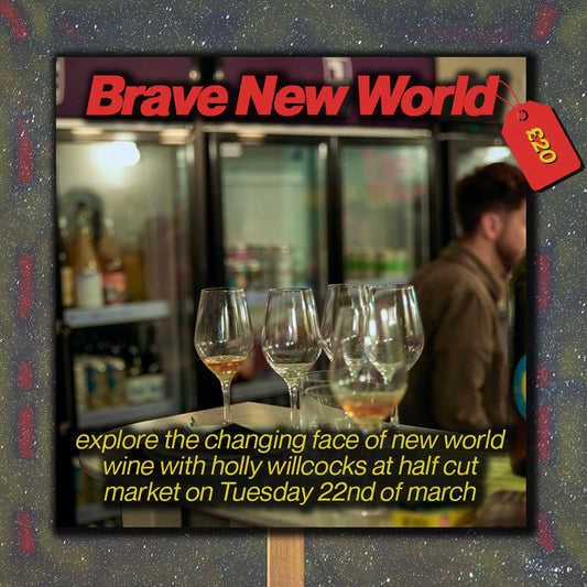 BRAVE NEW WORLD - Wine Tasting 22/3/22