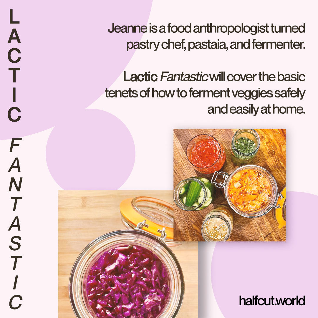 Lactic Fantastic - Fermentation Workshop with Jeanne Kessira 27/3/22