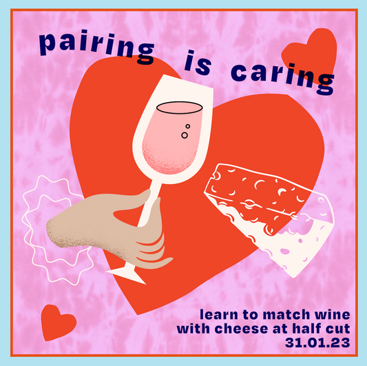Pairing is Caring - Wine + Cheese Pairing 31/01/23